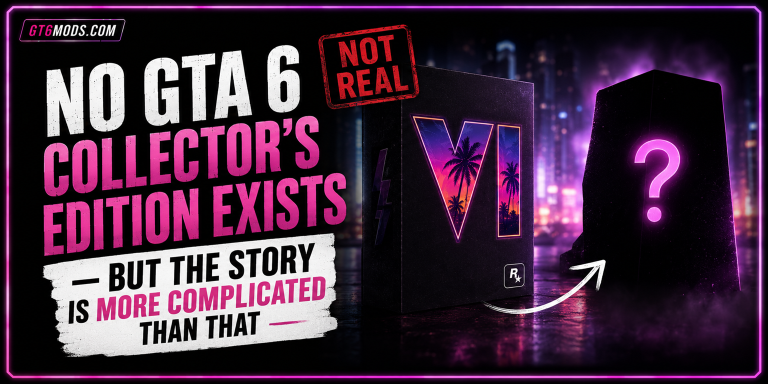 GTA 6 Collector's Edition confirmed or not explained